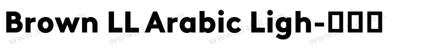 Brown LL Arabic Ligh字体转换